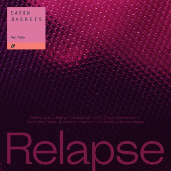 Satin Jackets – Relapse (Eskimo)